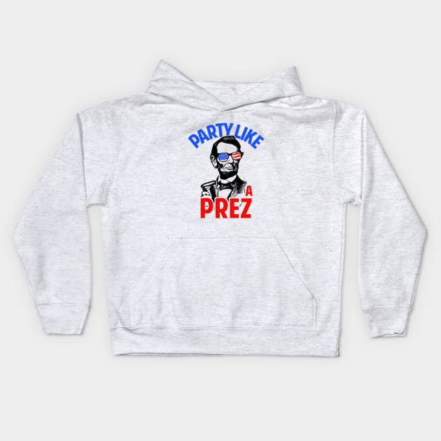 Party Like A Prez Kids Hoodie by dumbshirts